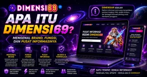 Apa Itu Dimensi69? Mengenal Brand, Fungsi, dan Pusat Informasinya
