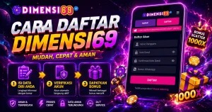 Cara Daftar DIMENSI69 dengan Mudah untuk Pengguna Baru