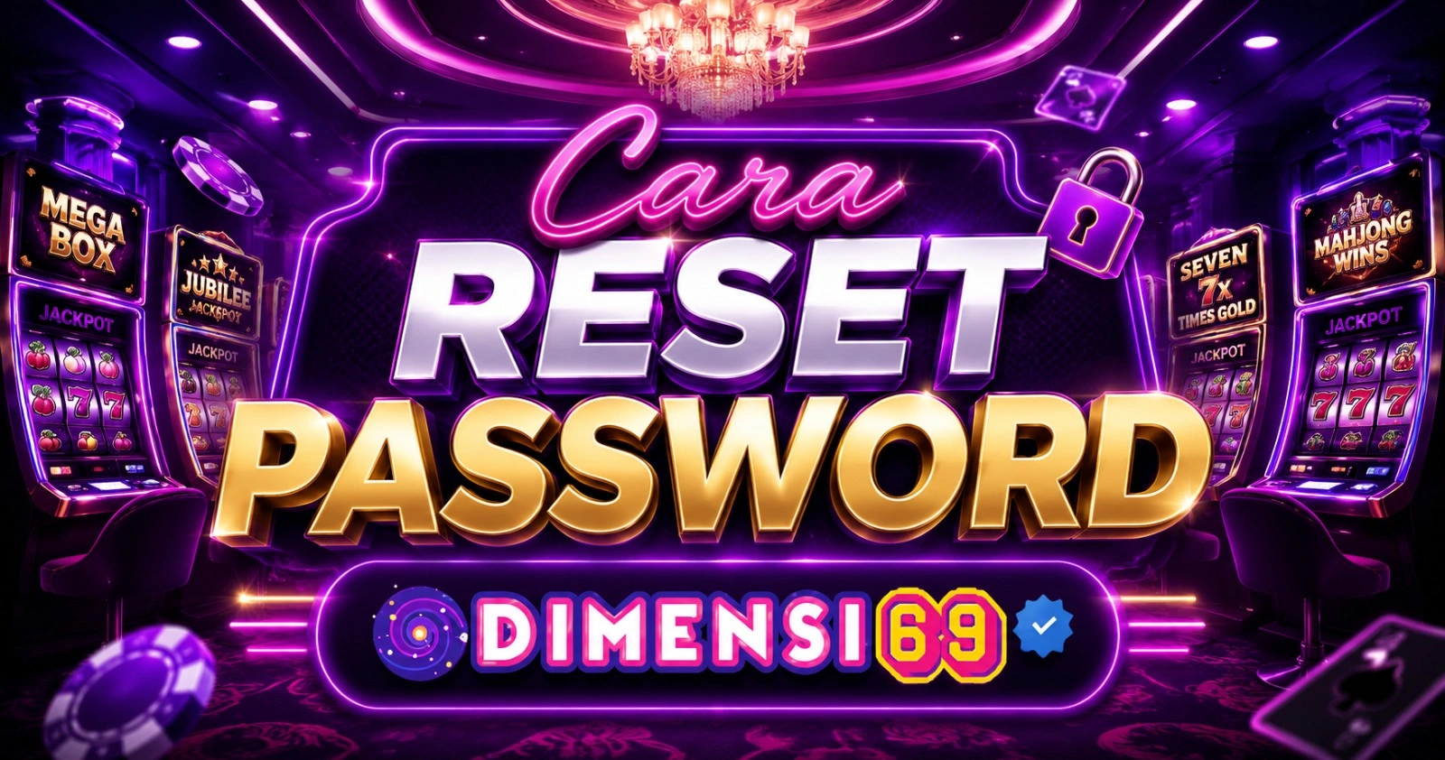Cara Reset Password DIMENSI69 dengan Mudah dan Cepat untuk Semua Pengguna